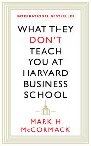 What They Don’t Teach You At Harvard Business School